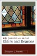 More information on 40 Questions About Elders and Deacons
