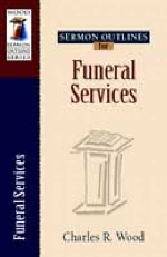 Funeral Services (Sermon Outlines)