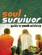 Soul Survivor Guide to Youth Ministry