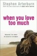 More information on When You Love Too Much