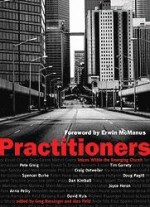 Practitioners: Voices within the Emerging Church