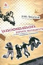 Uncommon Youth Ministry: Your Onramp to Launching an Extraordinary You