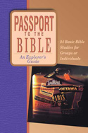 More information on Passport to the Bible: An Explorer's Guide