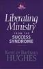 Liberating Ministry From The Success Syndrome