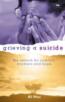 Grieving a Suicide: The search for comfort, answers and hope