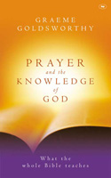 More information on Prayer and the Knowledge of God: What the Bible Teaches