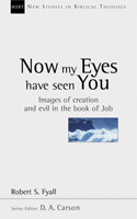 More information on Now My Eyes Have Seen You: Images of Creation and Evil in Job