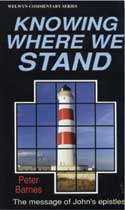 More information on 1, 2 & 3 John - Knowing Where We Stand (Welwyn Commentary Series)