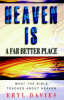 More information on Heaven Is A Far Better Place