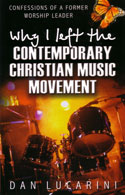 More information on When I Left The Contemporary Christian Music Movement