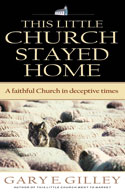 More information on This Little Church Stayed Home: A Faithful Church in Deceptive Times
