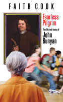 Fearless Pilgrim: The Life and Times of John Bunyan