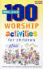More information on 100 Worship Activities For Children