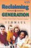 More information on Reclaiming A Generation