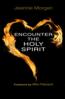 Encounter The Holy Spirit