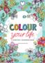 Colour Your Life A Spiritual Colouring Book