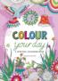 Colour Your Day A Spiritual Colouring Book