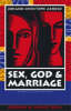 Sex, God, Marriage