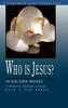 Fbsg/Who Is Jesus?: In His Own Word