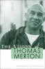 Vision of Thomas Merton: Essays in Honor of Robert E Daggy