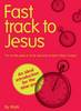 Fast track to Jesus - The Gospel of Mark