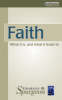 Faith - What It Is And What It Leads To