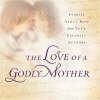 Love Of A Godly Mother