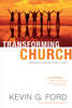 Transforming Church: Bringing Out the Good to Get to Great