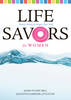 Life Savors for Women: Savory Stories to Inspire Your Soul