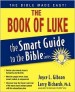 More information on The Book of Luke (The Smart Guide to the Bible)