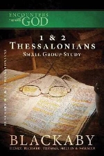 1 & 2 Thessalonians: A Blackaby Bible Study Series (Encounters with Go