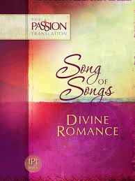 Passion Translation Song Of Songs Divine Romance