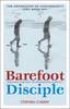 More information on The Barefoot Disciple