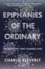 More information on Epiphanies of the Ordinary