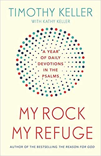 More information on My Rock My Refuge Paperback Year of daily devotions in the Psalms