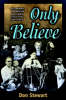 Only Believe : An Eyewitness Account Of The Great Healing