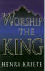 Worship the King