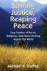 More information on Sowing Justice, Reaping Peace