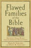 More information on Flawed Families of the Bible