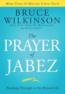 More information on The Prayer of Jabez: Breaking Through to the Blessed Life