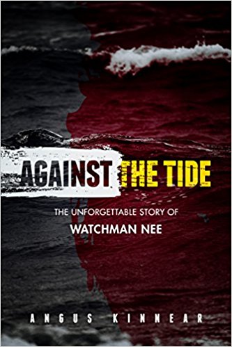 More information on Against The Tide The Unforgettable Story of Watchman Nee
