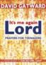 More information on It's Me Again Lord: Prayers for Teenagers