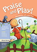More information on Praise and Play! Worshipping with Under Fives