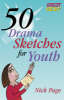 More information on 50 Drama Sketches for Youth