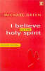 I Believe in the Holy Spirit (Revised Edition)