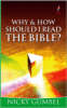 Why And How Should I Read The Bible?