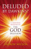 More information on Deluded By Dawkins?