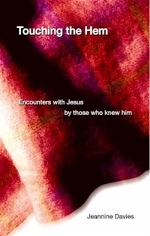 Touching the Hem: Encounters with Jesus by Those Who Knew Him
