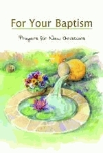 For Your Baptism - Prayers for New Christians