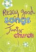 More information on Really Good Songs for Junior Church (Full Music)